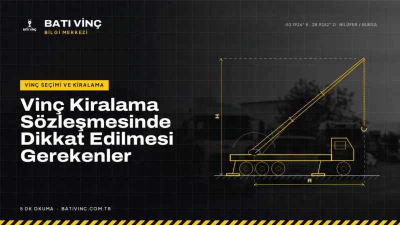 Batı Vinç Bilgi Merkezi kapak görseli: Vinç Kiralama Sözleşmesinde Dikkat Edilmesi Gerekenler