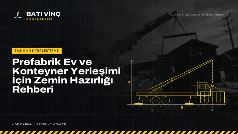 Batı Vinç Bilgi Merkezi kapak görseli: Prefabrik Ev ve Konteyner Yerleşimi İçin Zemin Hazırlığı Rehberi